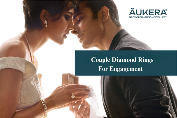 How to Choose the Perfect Diamond Couple Ring Designs for Engagement ?