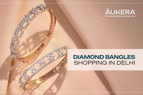 Best Diamond Bangles Shopping in Delhi – Modern Designs Only at Aukera Jewellery