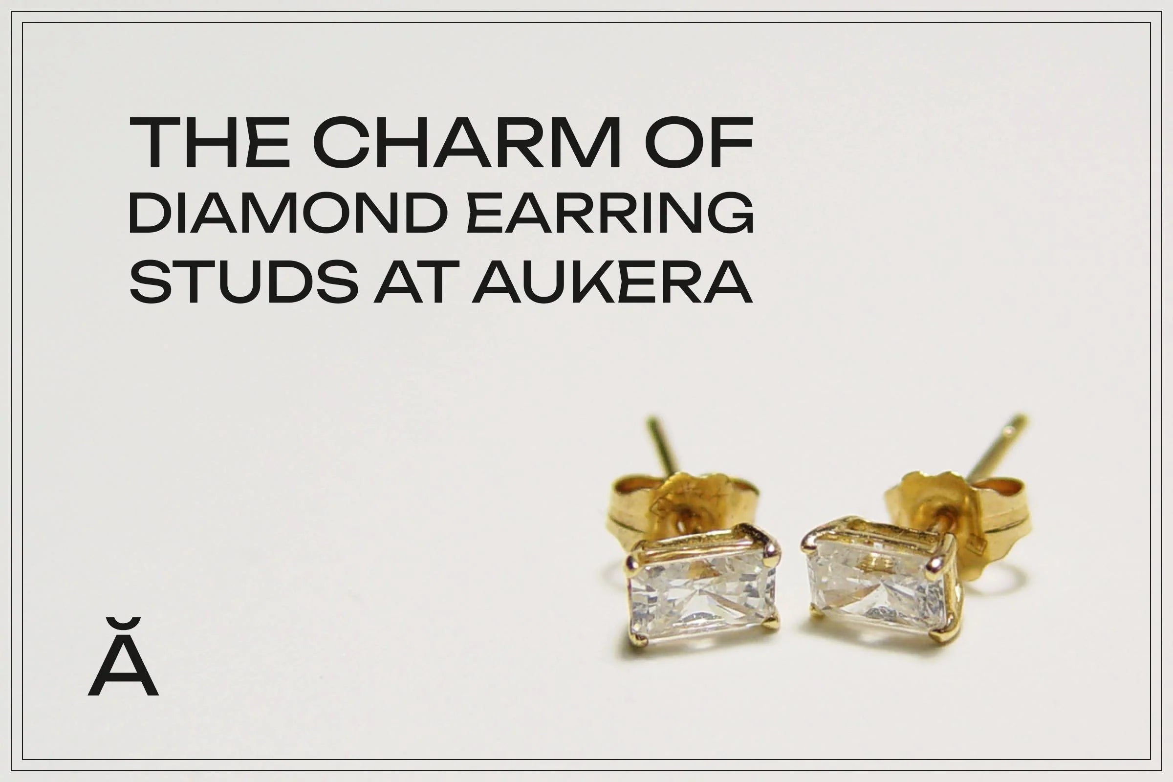 The Charm of Diamond Earring Studs at Aukera