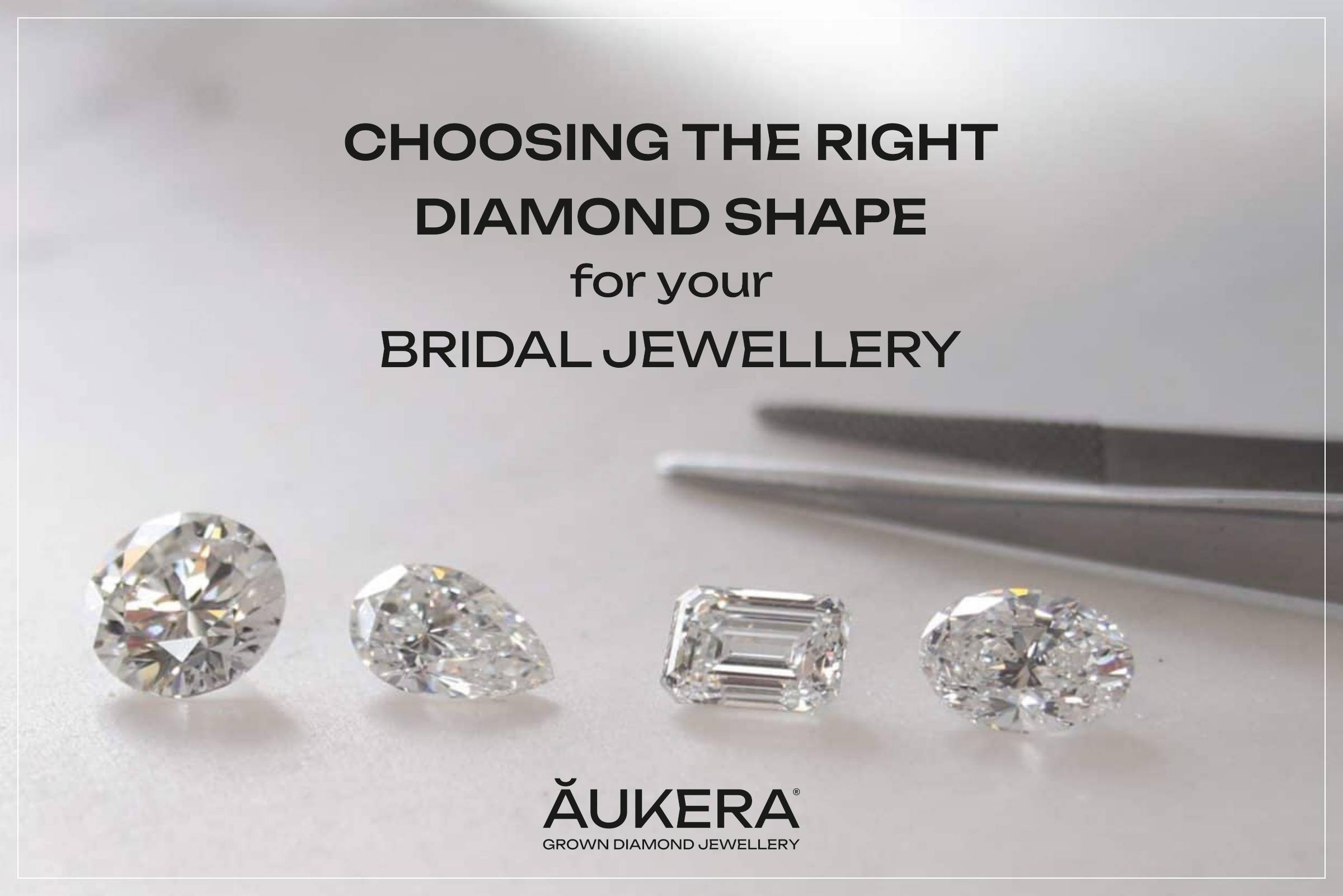 Choosing the Right Diamond Shape for Your Bridal Jewellery