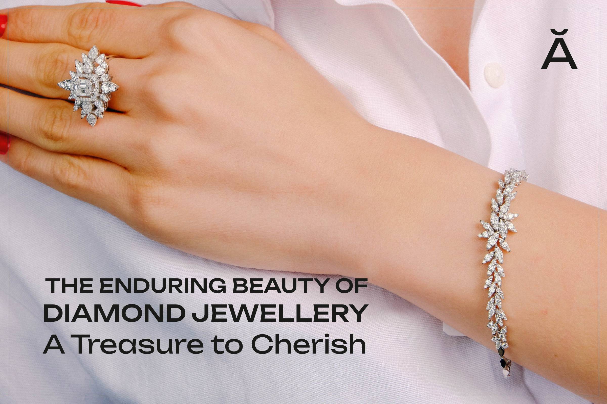 The Enduring Beauty of Diamond Jewellery: A Treasure to Cherish