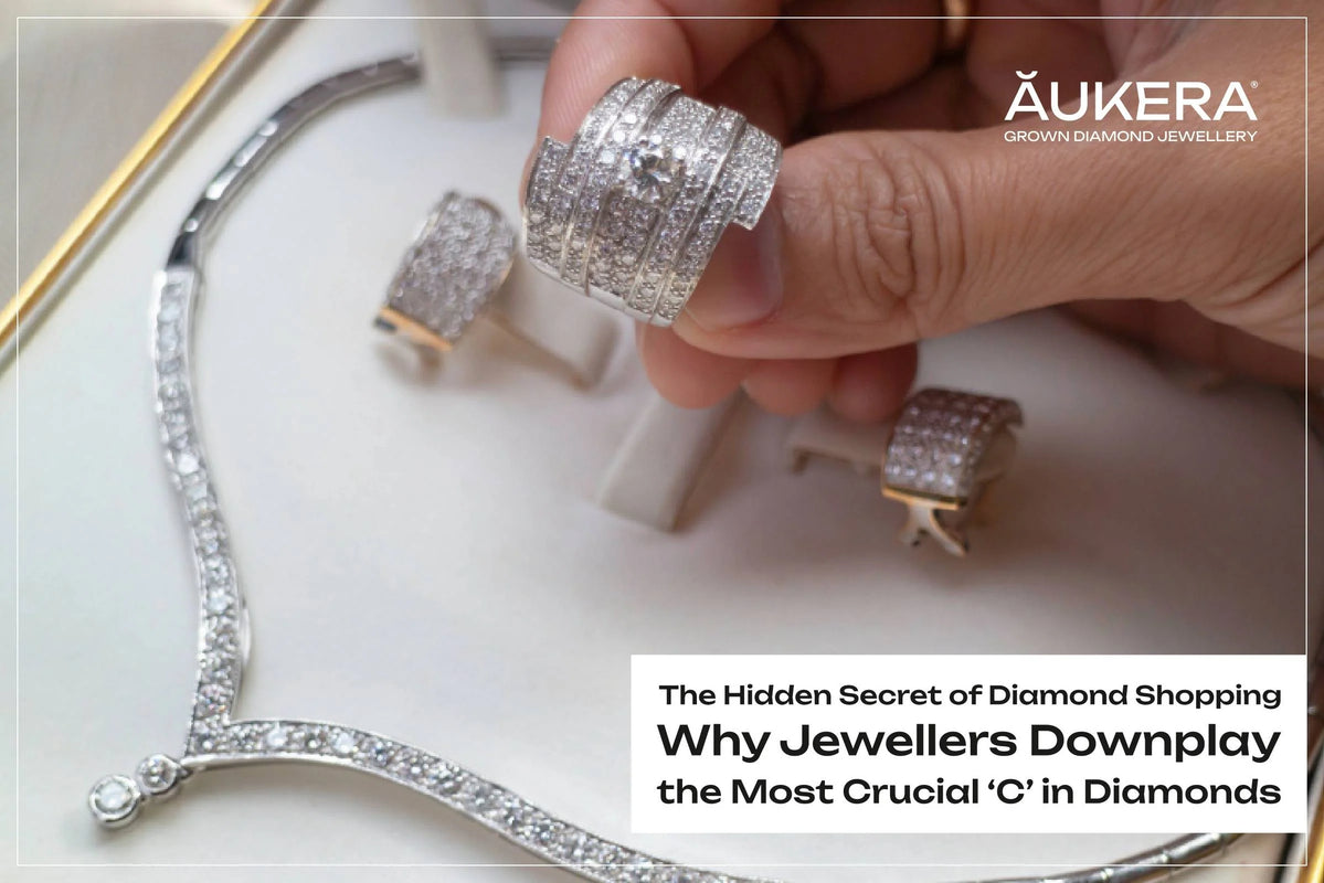 The Hidden Secret of Diamond Shopping: Why Jewellers Downplay the Most Crucial 'C' in Diamonds