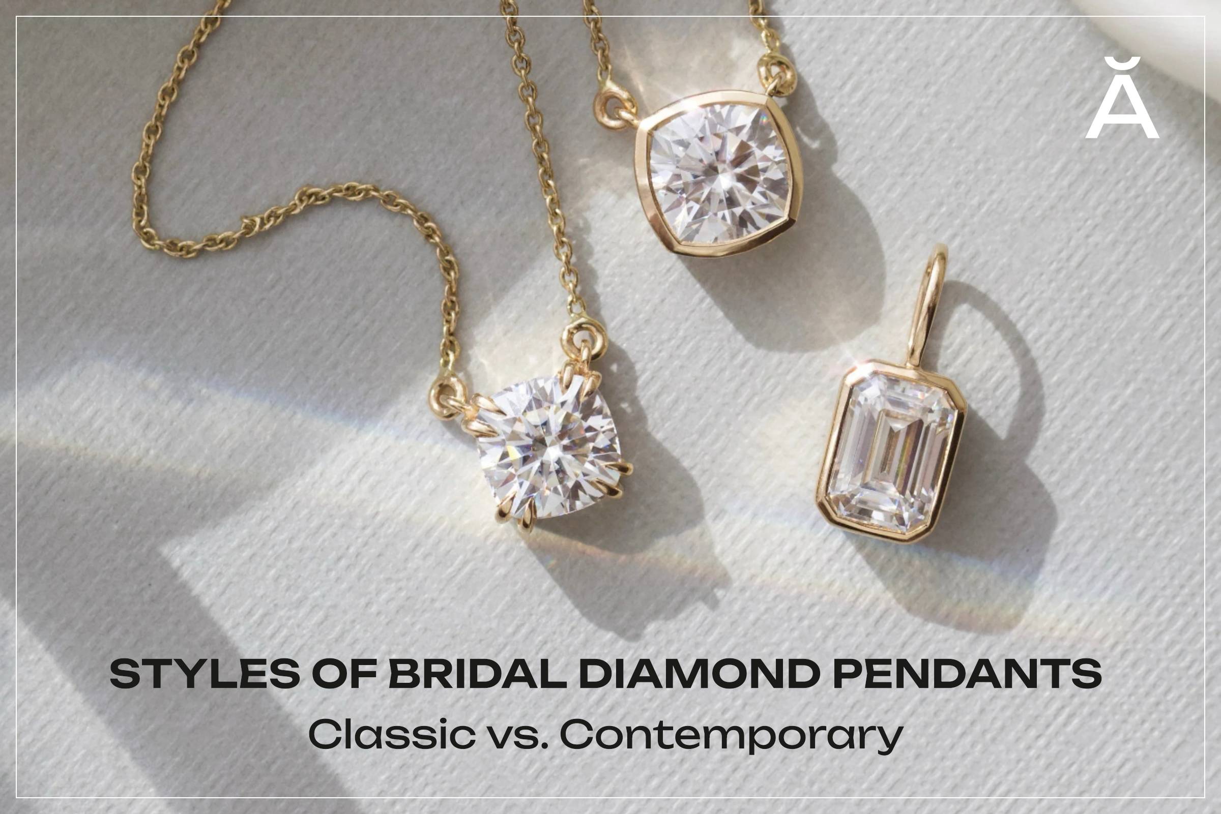 Styles of Bridal Diamond Pendants: Classic vs. Contemporary