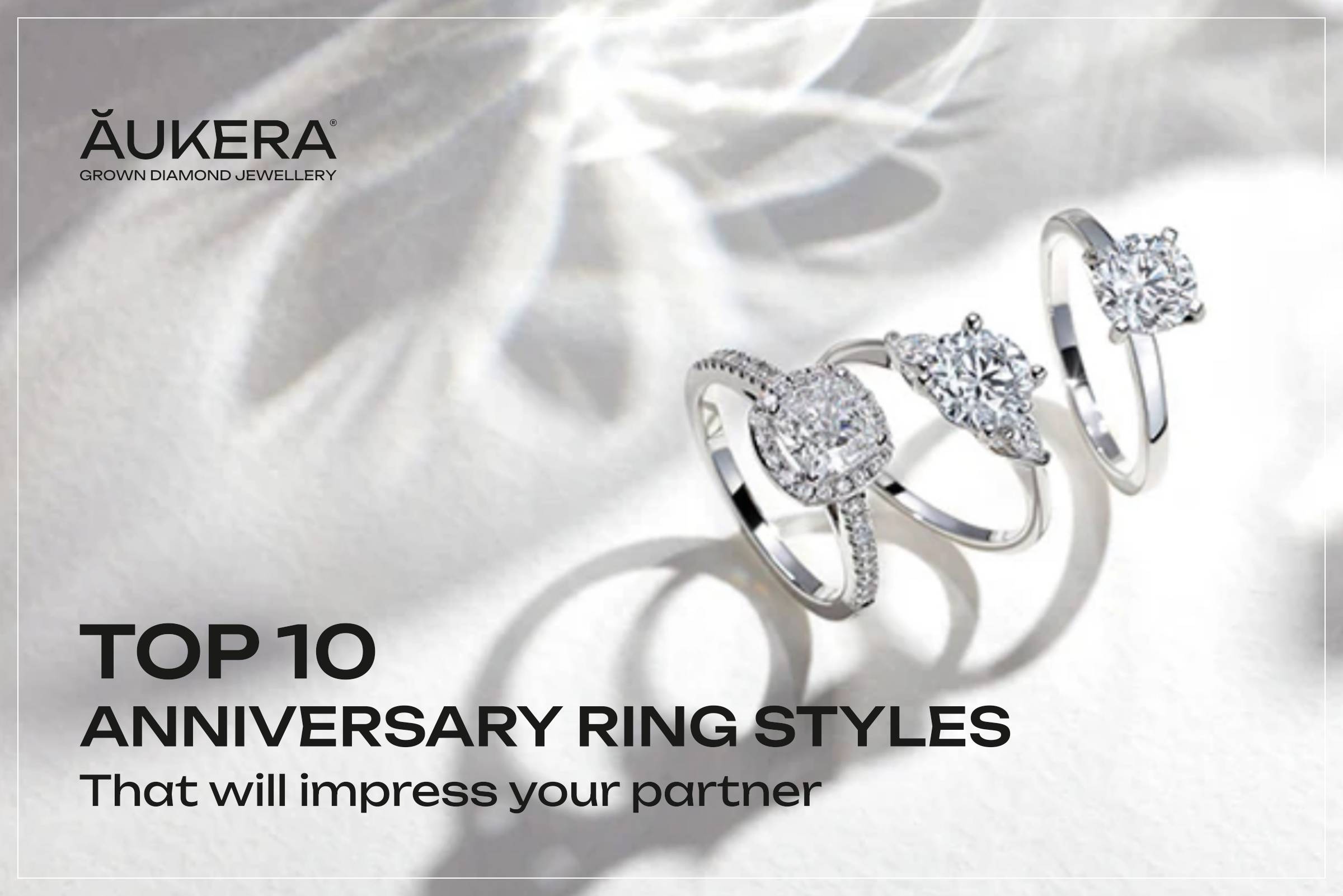 Top 10 Anniversary Ring Styles That Will Impress Your Partner